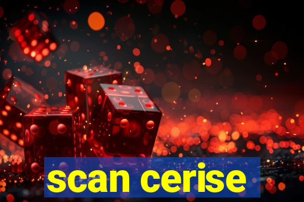 scan cerise